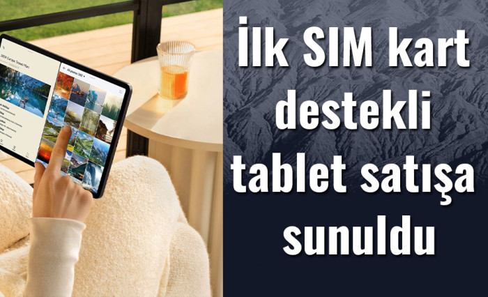 İlk SIM kart destekli tablet satışa sunuldu