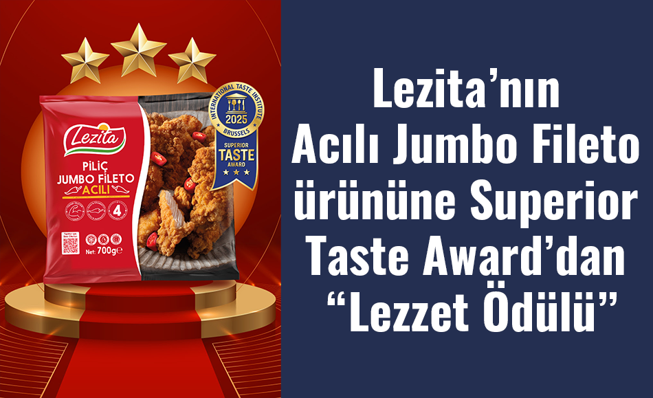 Lezita’nın Acılı Jumbo Fileto ürününe Superior Taste Award’dan “Lezzet Ödülü”
