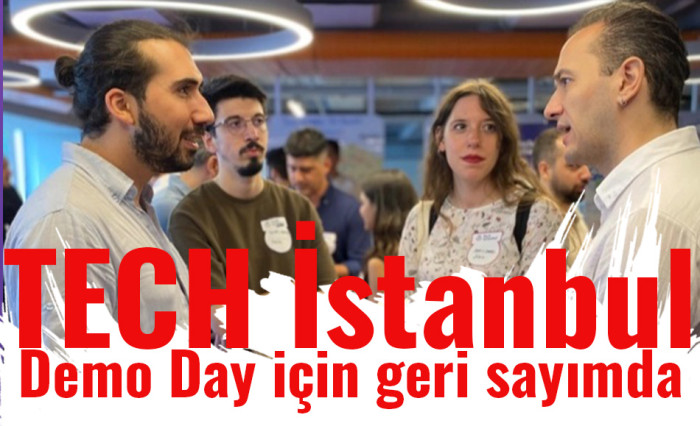 TECH İstanbul Demo Day için geri sayımda