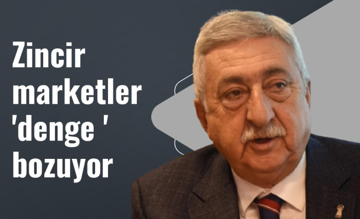 Zincir marketler 'denge ' bozuyor